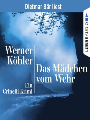 cover image of Das Mädchen vom Wehr--Ein Crinelli Krimi